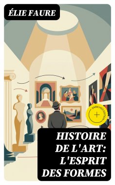 eBook: Histoire de l'Art: L'Esprit des formes