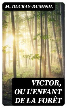 eBook: Victor, ou L'enfant de la forêt