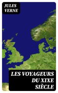 eBook: Les voyageurs du XIXe siècle