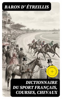 eBook: Dictionnaire du sport français, courses, chevaux