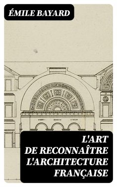 eBook: L'Art de reconnaître l'architecture française