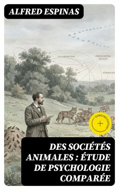 eBook: Des sociétés animales : étude de psychologie comparée