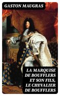 eBook: La Marquise de Boufflers et son fils, le chevalier de Boufflers