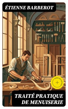 eBook: Traité pratique de menuiserie