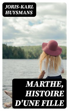 eBook: Marthe, histoire d'une fille