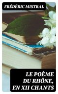 eBook: Le Poème du Rhône, en XII chants