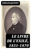 eBook: Le livre de l'exilé, 1851-1870