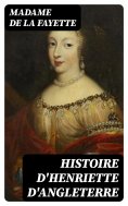 ebook: Histoire d'Henriette d'Angleterre