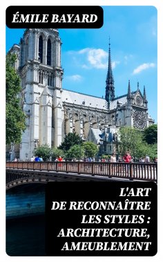 eBook: L'art de reconnaître les styles : architecture, ameublement