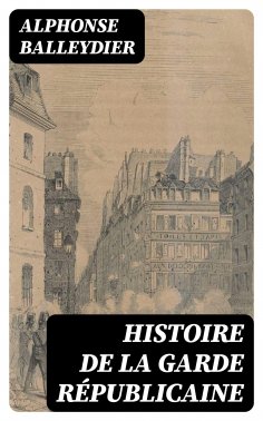 eBook: Histoire de la garde républicaine