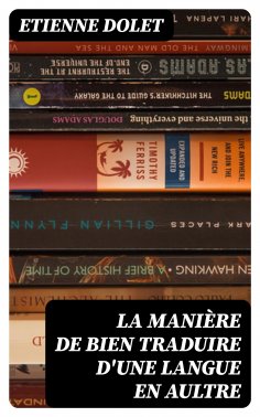 eBook: La manière de bien traduire d'une langue en aultre