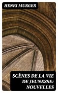 eBook: Scènes de la vie de jeunesse: Nouvelles