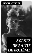 eBook: Scènes de la vie de Bohème