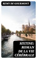 eBook: Sixtine: roman de la vie cérébrale