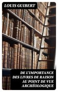 eBook: De l'importance des livres de raison au point de vue archéologique