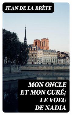 eBook: Mon oncle et mon curé; Le voeu de Nadia