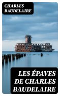 ebook: Les épaves de Charles Baudelaire