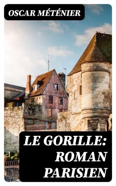 eBook: Le gorille: roman parisien