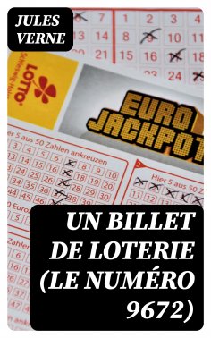 ebook: Un billet de loterie (Le numéro 9672)
