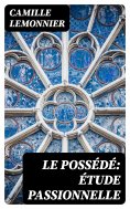 eBook: Le possédé: étude passionnelle