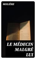 eBook: Le médecin malgré lui