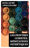 eBook: Les Peintres Cubistes: Méditations Esthétiques