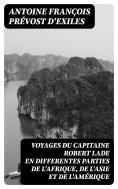 eBook: Voyages du capitaine Robert Lade en differentes parties de l'Afrique, de l'Asie et de l'Amérique