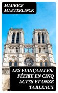 eBook: Les fiançailles: Féerie en cinq actes et onze tableaux