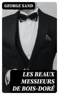 ebook: Les beaux messieurs de Bois-Doré