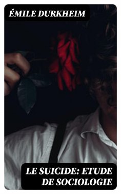 ebook: Le Suicide: Etude de Sociologie