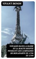 ebook: Voyages dans la basse et la haute Egypte pendant les campagnes de Bonaparte en 1798 et 1799