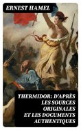 eBook: Thermidor: d'après les sources originales et les documents authentiques