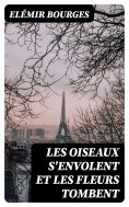 eBook: Les oiseaux s'envolent et les fleurs tombent