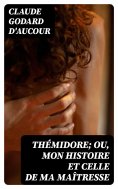 eBook: Thémidore; ou, mon histoire et celle de ma maîtresse