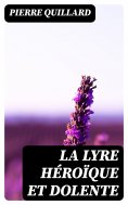 eBook: La lyre héroïque et dolente