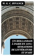 eBook: Un hollandais à Paris en 1891: Sensations de littérature et d'art