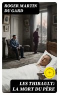 eBook: Les Thibault: La Mort du père