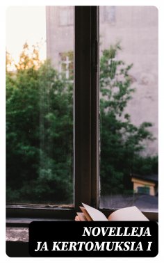 eBook: Novelleja ja kertomuksia I