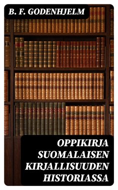eBook: Oppikirja suomalaisen kirjallisuuden historiassa