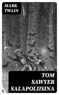 ebook: Tom Sawyer salapoliisina