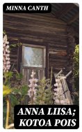 ebook: Anna Liisa; Kotoa pois