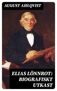 ebook: Elias Lönnrot: Biografiskt utkast