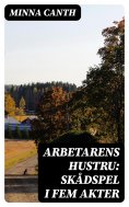 ebook: Arbetarens hustru: Skådspel i fem akter