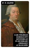 eBook: Carl Wilhelm Scheele ett minnesblad på hundrade årsdagen af hans död