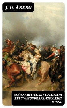 eBook: Mjölnarflickan vid Lützen: Ett tvåhundrafemtioårigt minne