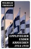 eBook: Upplevelser under krigsåren 1914-1918