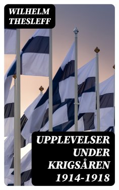 eBook: Upplevelser under krigsåren 1914-1918