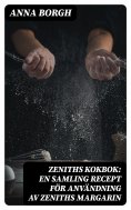 eBook: Zeniths Kokbok: En samling recept för användning av Zeniths margarin