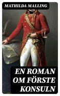 eBook: En roman om förste konsuln