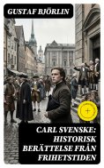 eBook: Carl Svenske: Historisk berättelse från frihetstiden